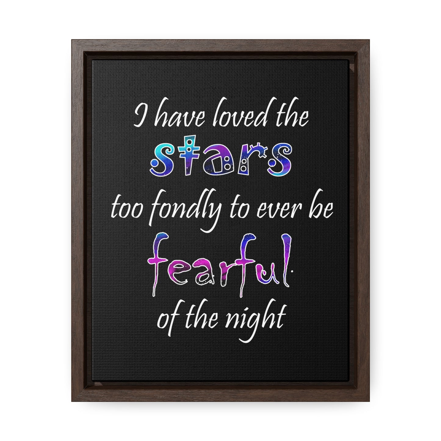 I Have Loved the Stars (Gallery Canvas, Vertical Frame)