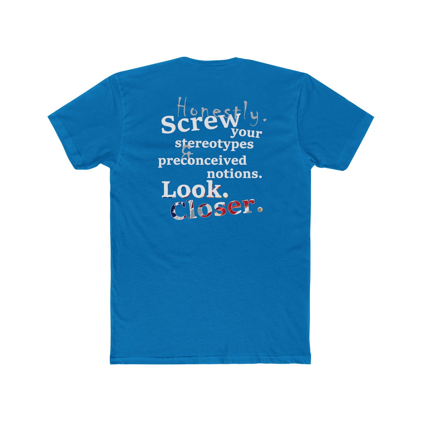 Look. Closer. (Cotton Crew Tee)