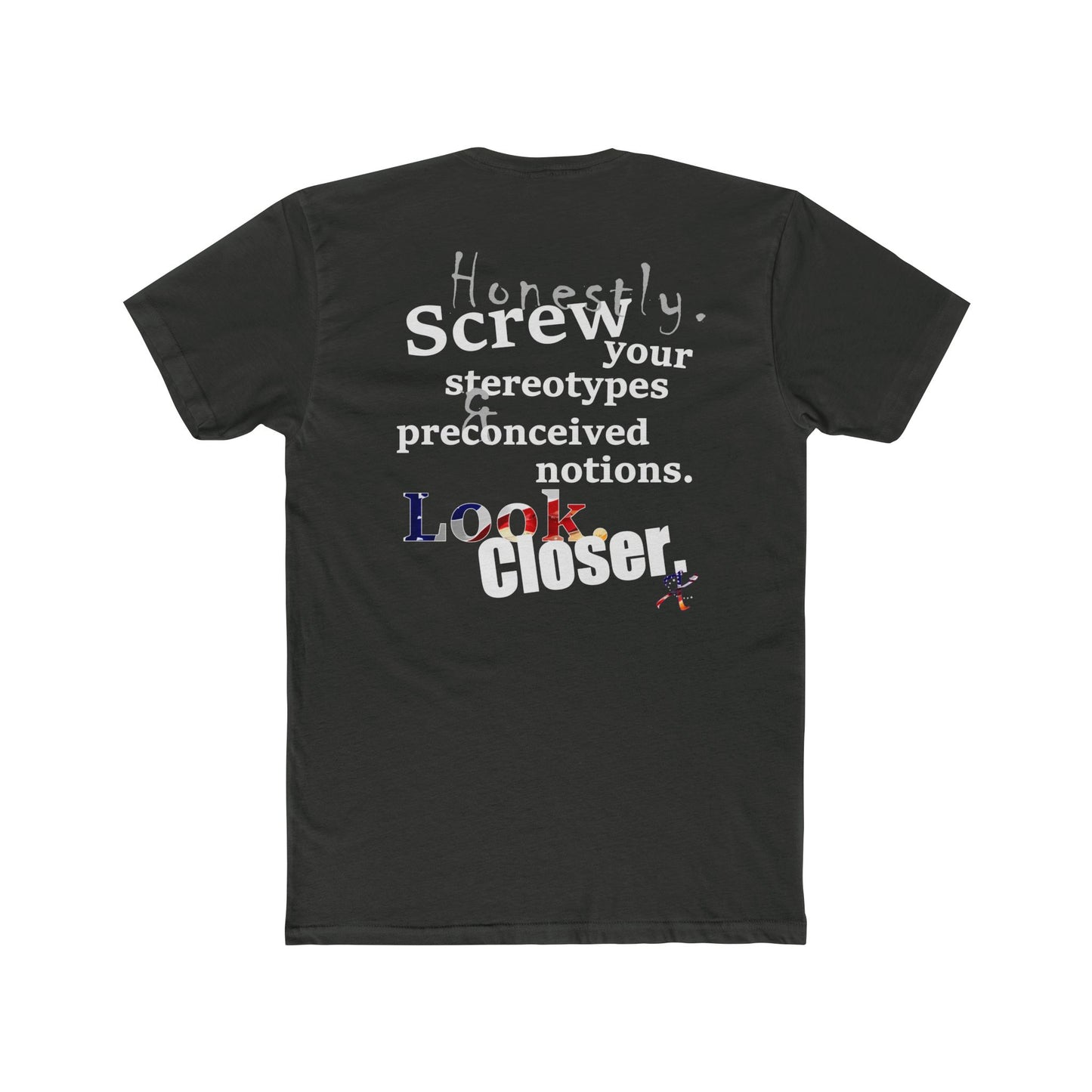Look. Closer. (Cotton Crew Tee)