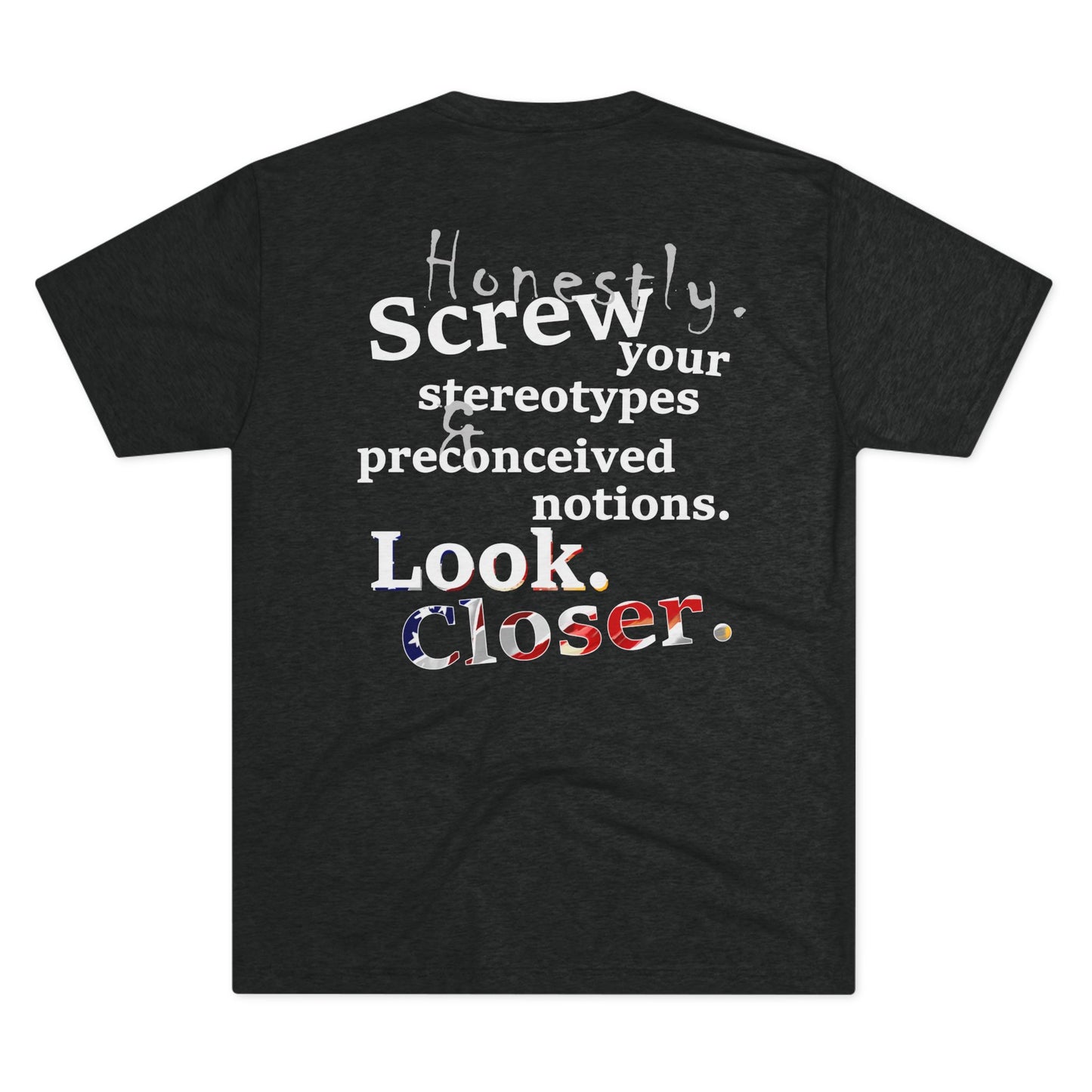 Look. Closer. (Triblend Crew Tee)