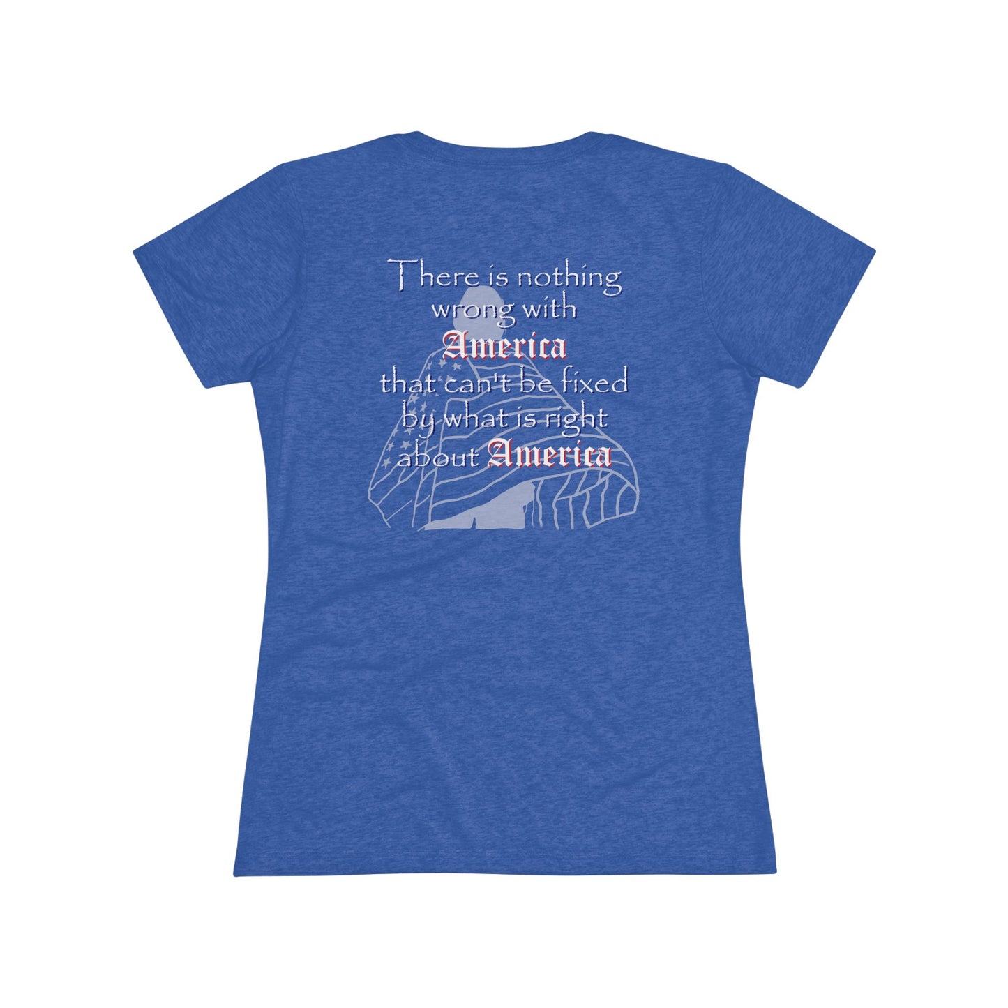Nothing Wrong with America That (Women's Triblend Tee)