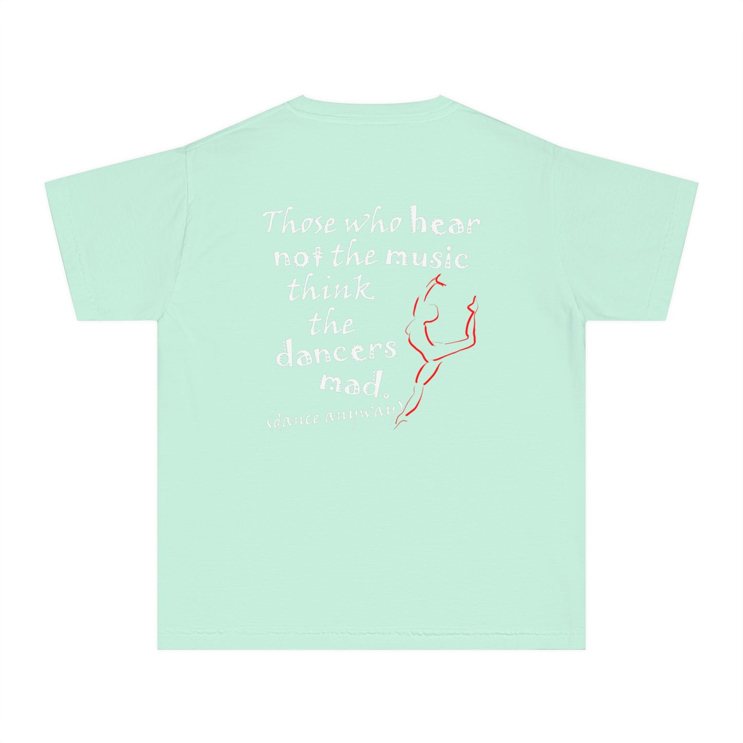 Ballerina; Those Who Hear Not the Music (Youth Tee)