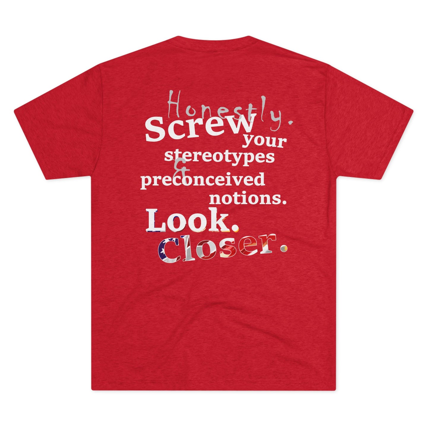 Look. Closer. (Triblend Crew Tee)