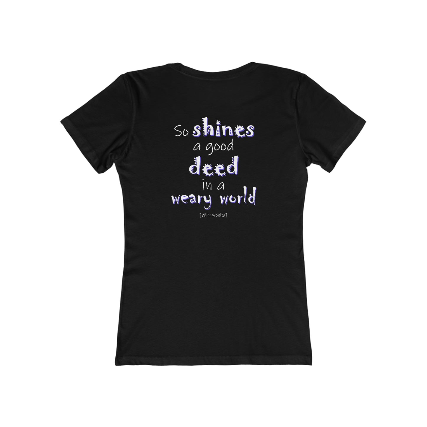 So Shines a Good Deed (Women's Boyfriend Tee)