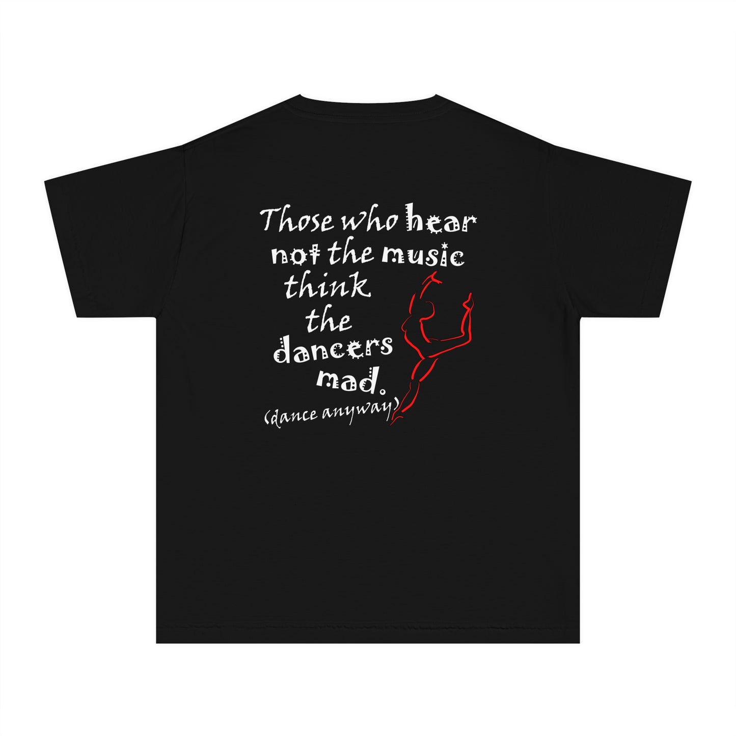 Ballerina; Those Who Hear Not the Music (Youth Tee)