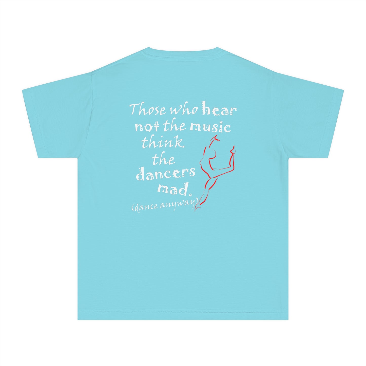 Ballerina; Those Who Hear Not the Music (Youth Tee)