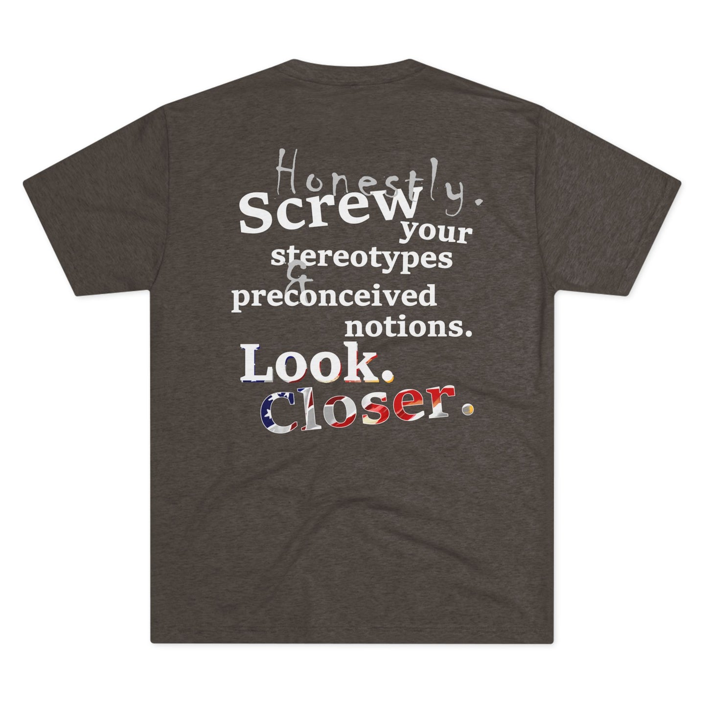 Look. Closer. (Triblend Crew Tee)
