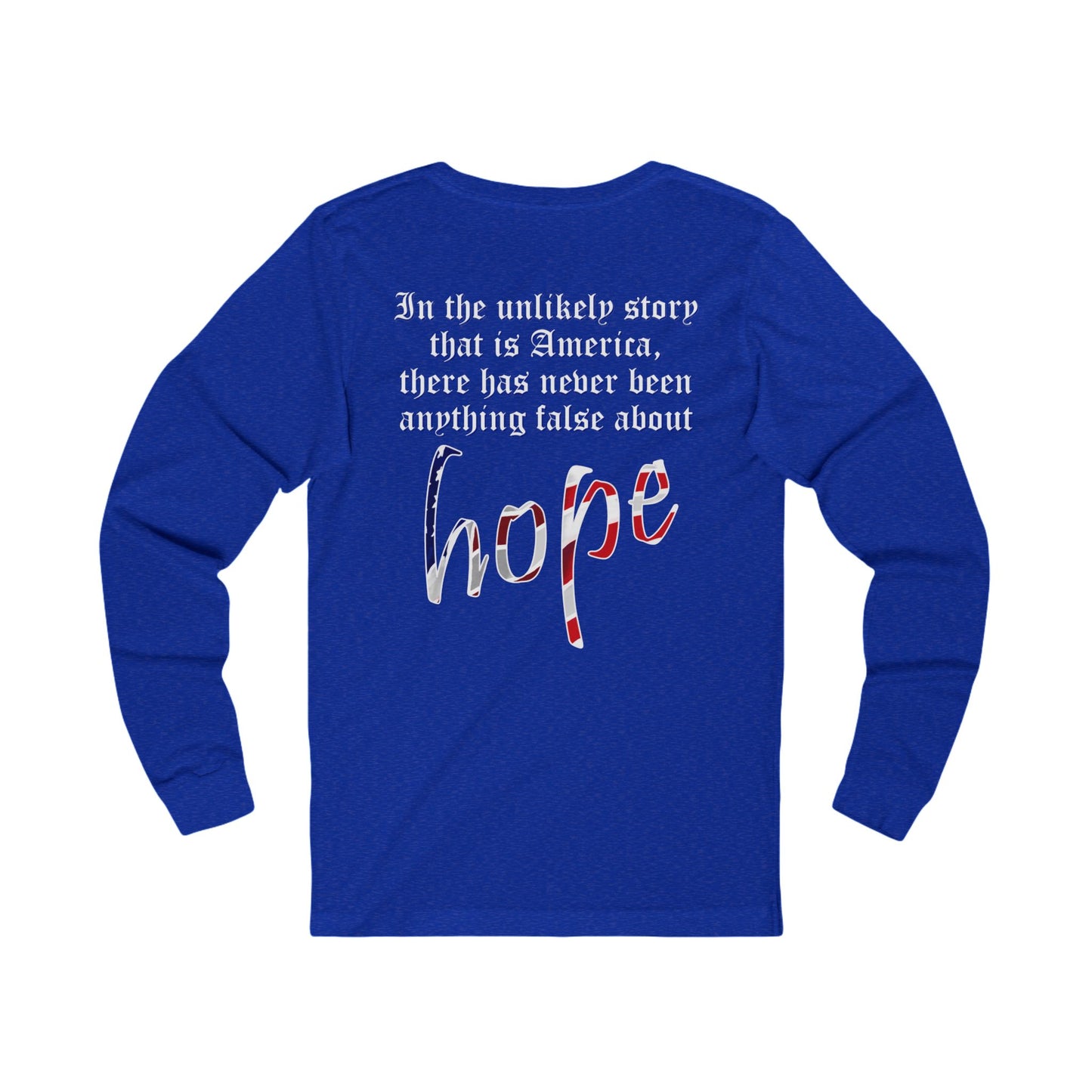 In the Unlikely Story that is America (Jersey Long Sleeve)