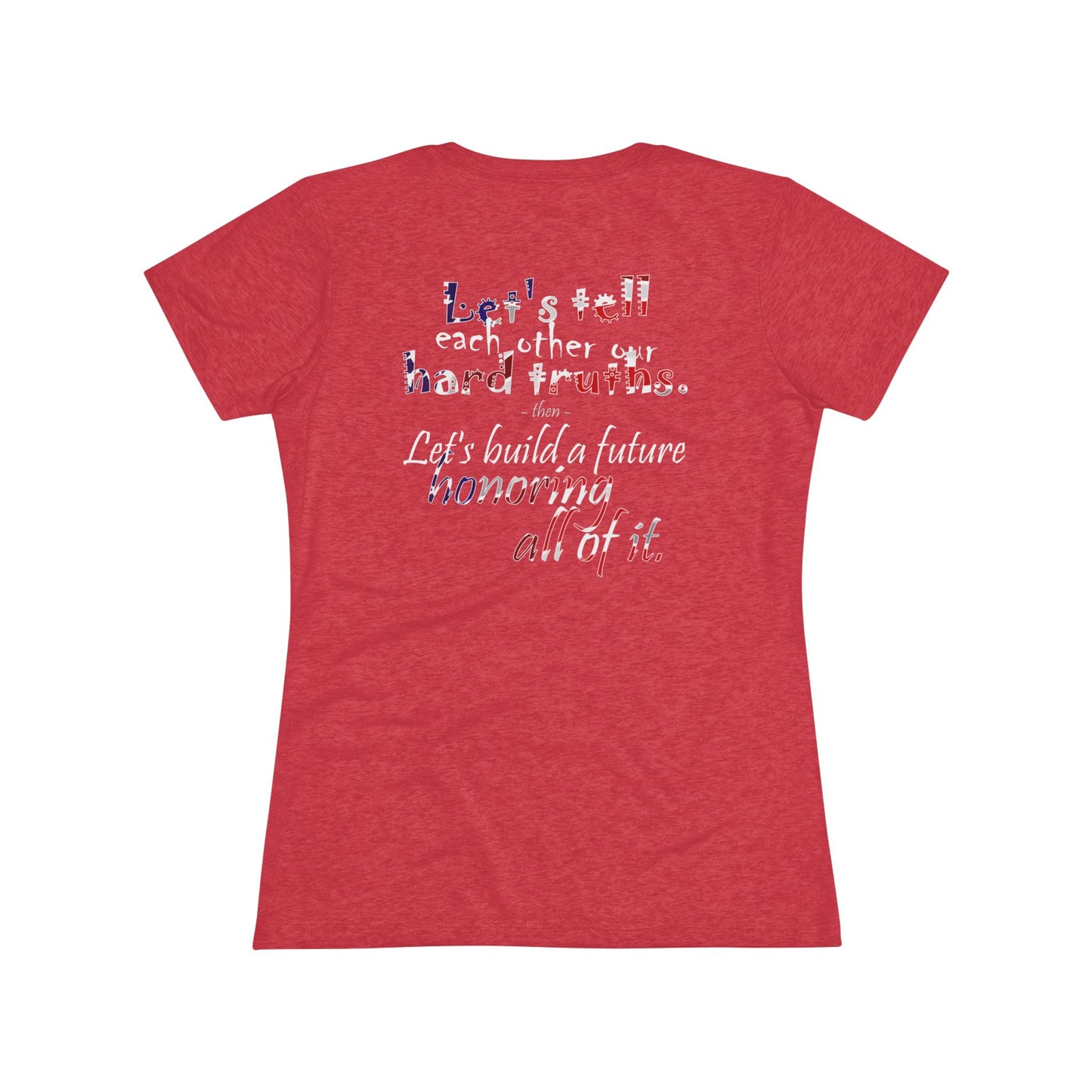 Hard Truths (Women's Triblend Tee)