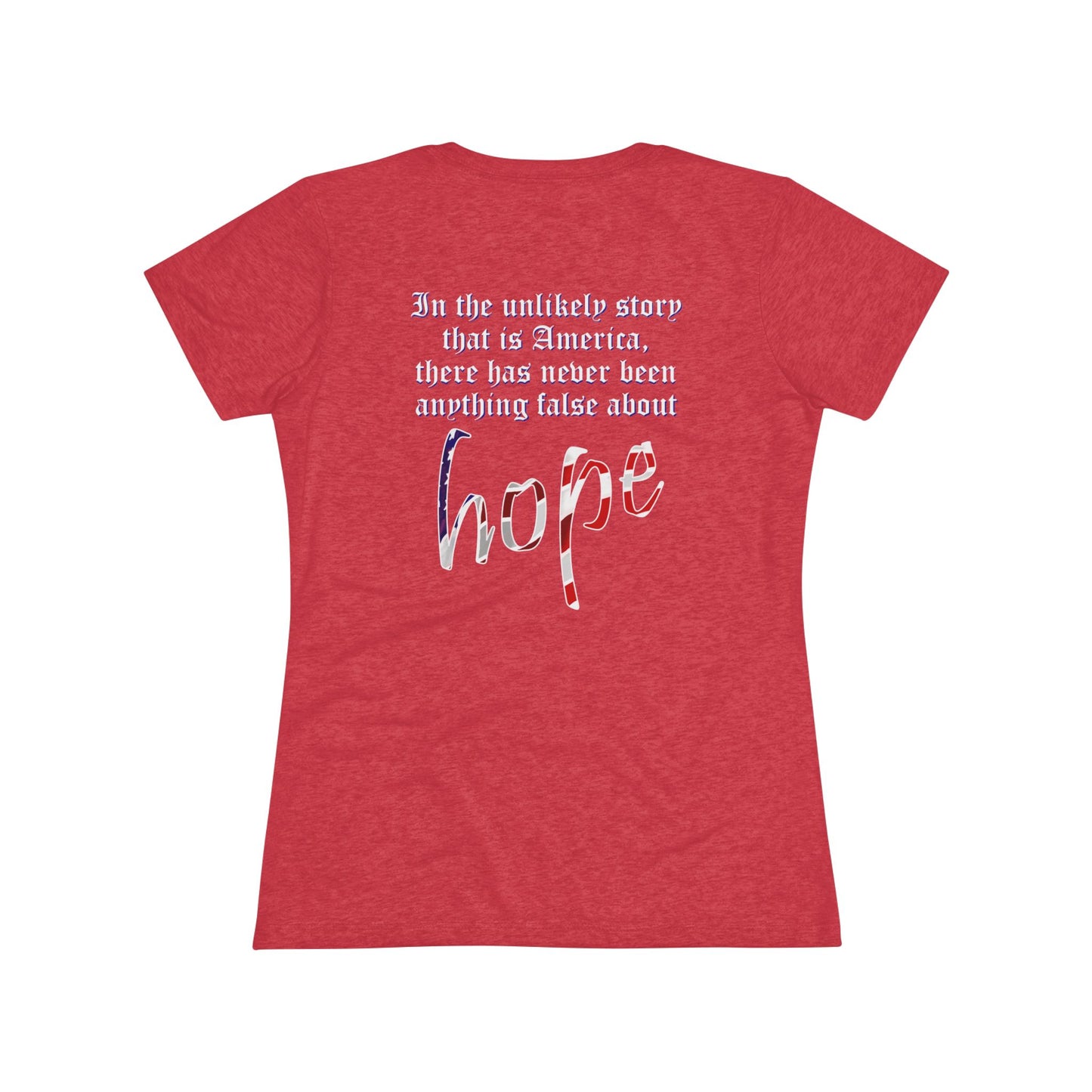 In the Unlikely Story that is America (Women's Triblend Tee)