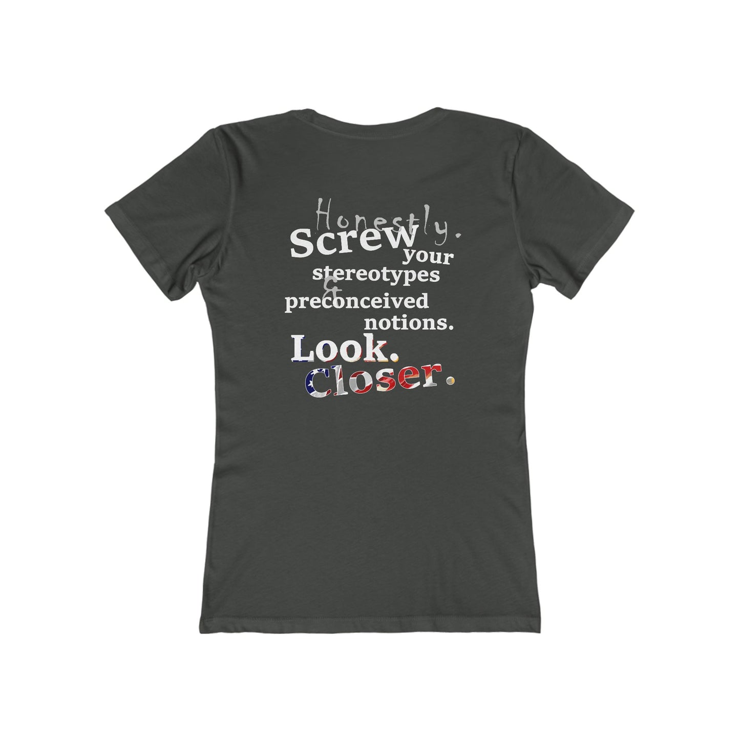 Look. Closer. (Women's Boyfriend Tee)