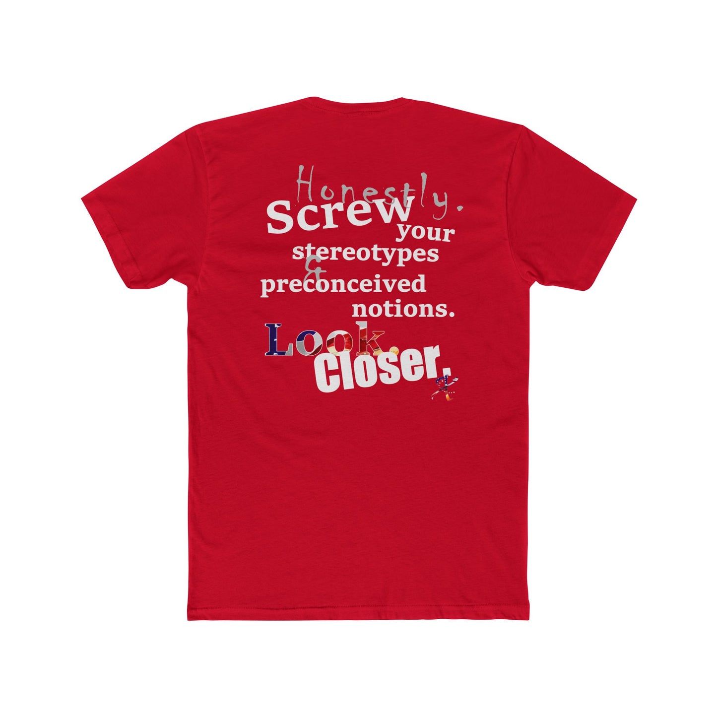 Look. Closer. (Cotton Crew Tee)