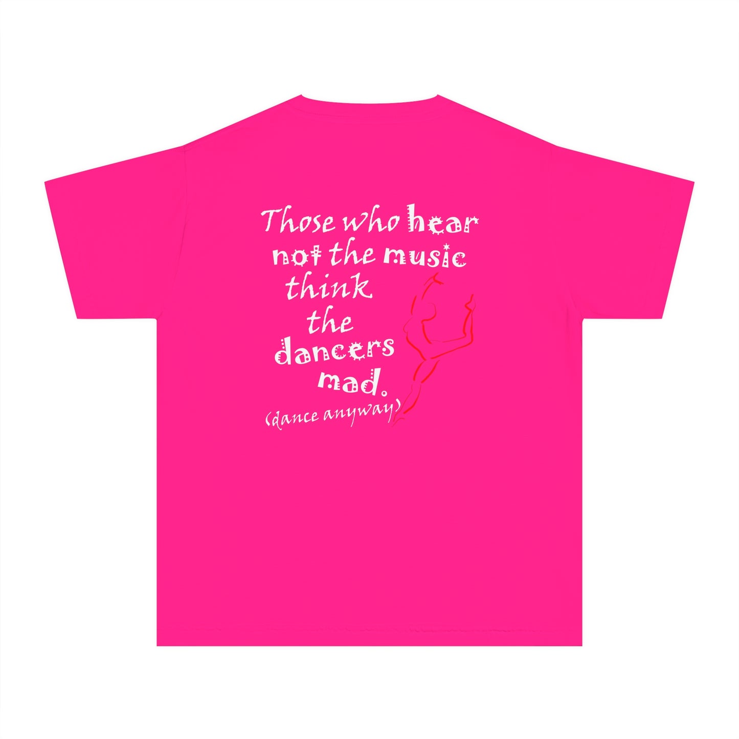Ballerina; Those Who Hear Not the Music (Youth Tee)