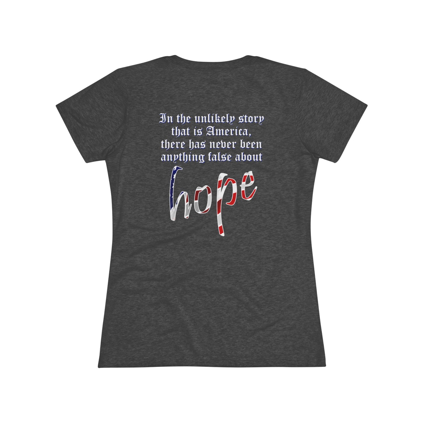 In the Unlikely Story that is America (Women's Triblend Tee)