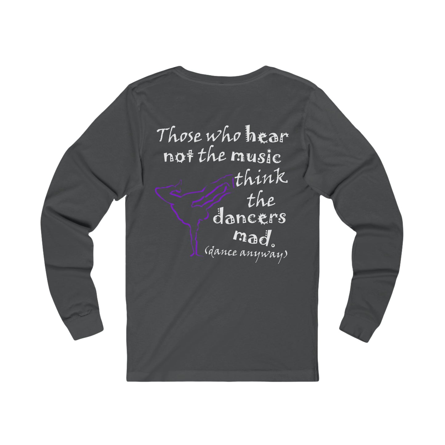 Breaking; Those Who Hear Not the Music (Jersey Long Sleeve)