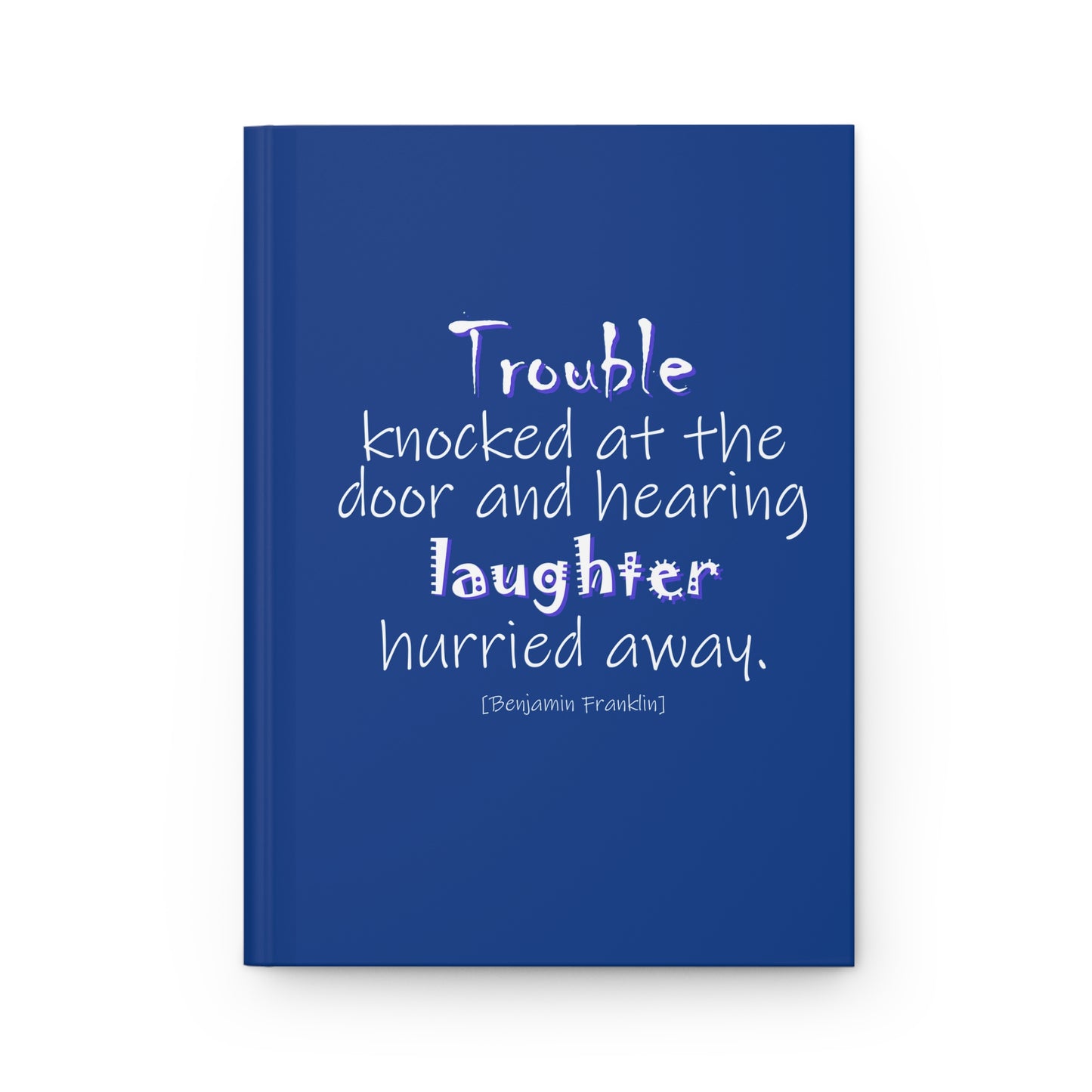 Trouble Knocked at the Door (Hardcover Journal)