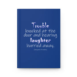 Trouble Knocked at the Door (Hardcover Journal)
