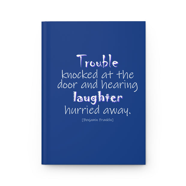 Trouble Knocked at the Door (Hardcover Journal)