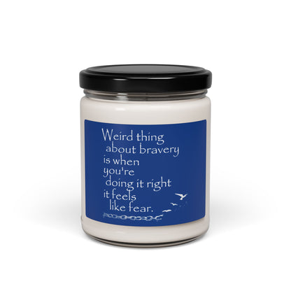 Weird Thing About Bravery (Scented Soy Candle, 9oz)