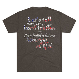 Hard Truths (Triblend Crew Tee)