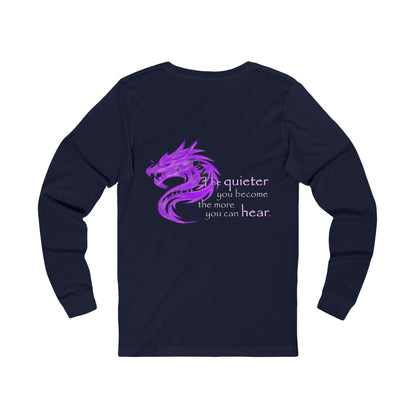 Quieter You Become (Jersey Long Sleeve)