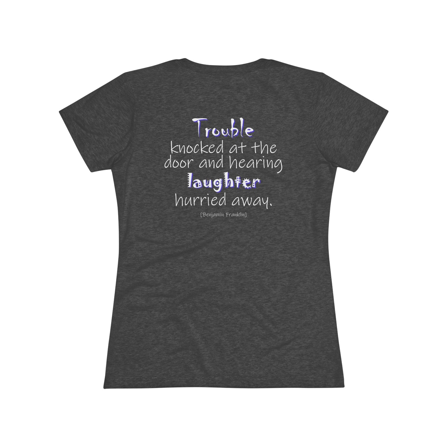 Trouble Knocked at the Door (Women's Triblend Tee)