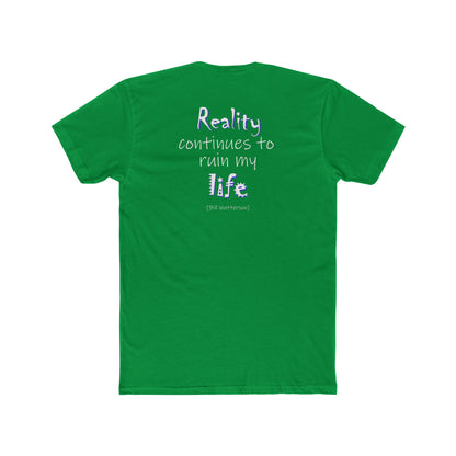 Reality Continues (Cotton Crew Tee)