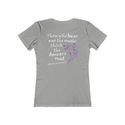 Hip Hop Guy; Those Who Hear Not the Music (Women's Boyfriend Tee)