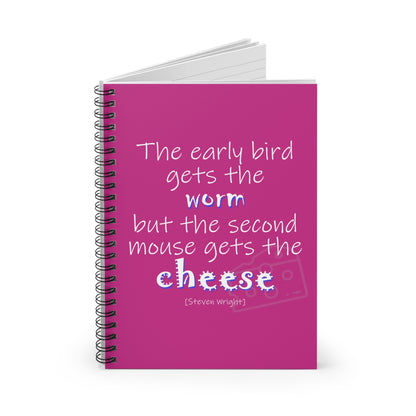 The Early Bird Gets (Spiral Notebook - Ruled Line)