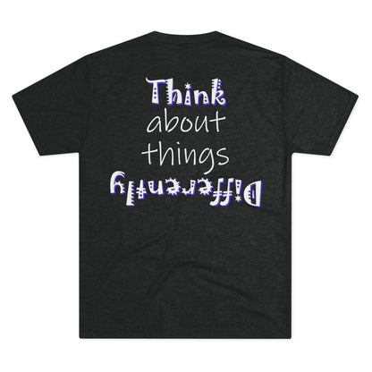 Think About Things Differently (Triblend Crew Tee)