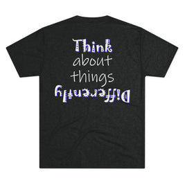 Think About Things Differently (Triblend Crew Tee)