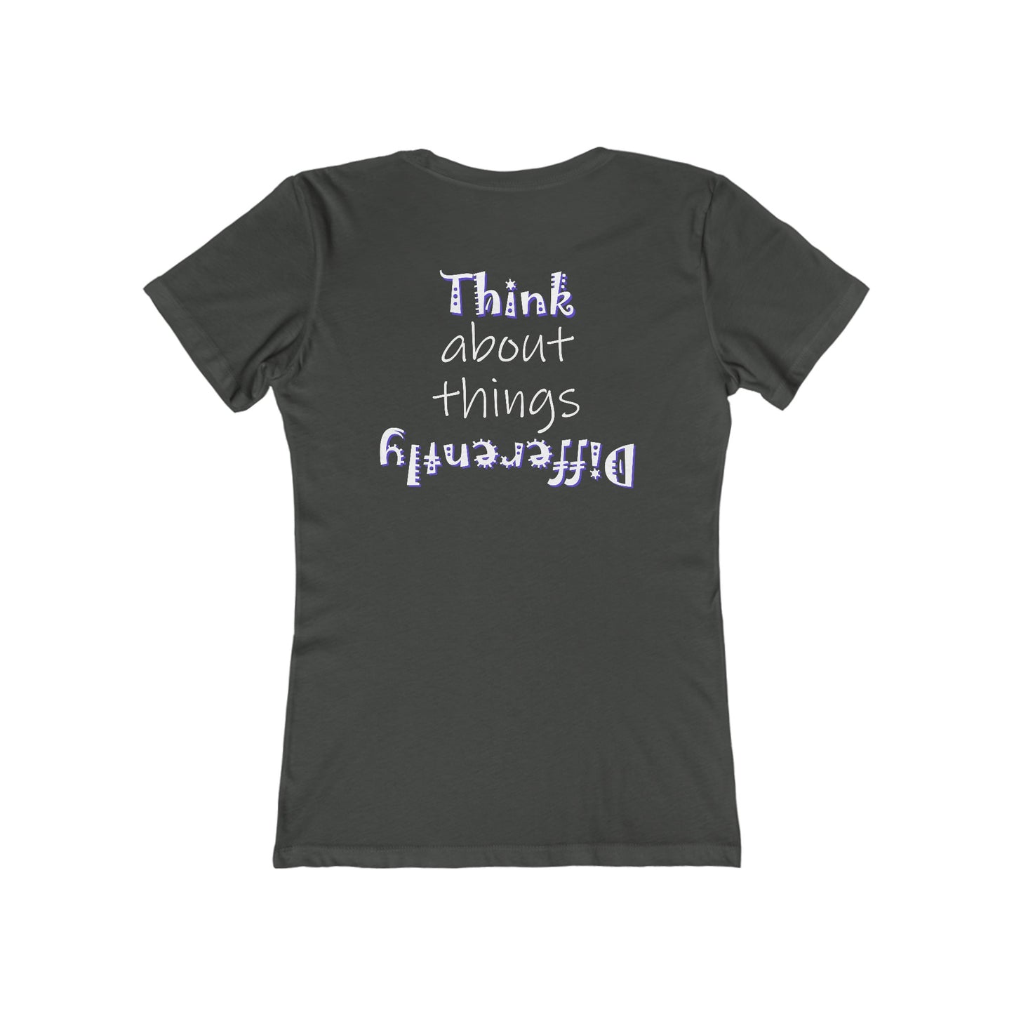 Think About Things Differently (Women's Boyfriend Tee)