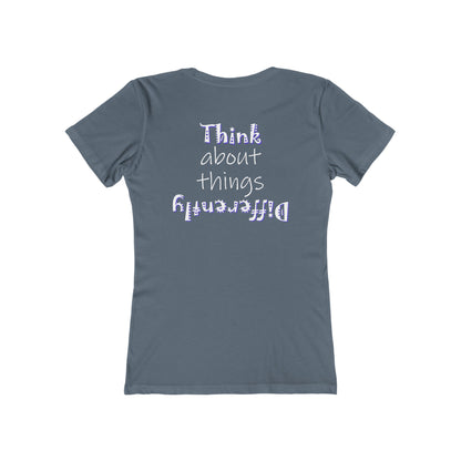 Think About Things Differently (Women's Boyfriend Tee)