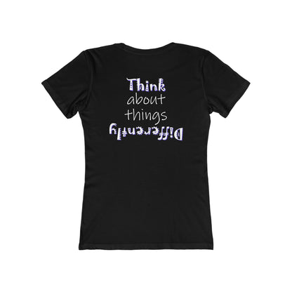 Think About Things Differently (Women's Boyfriend Tee)