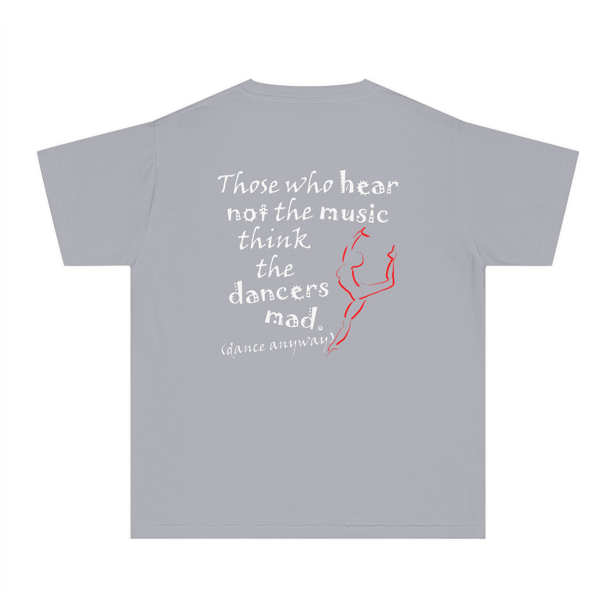 Ballerina; Those Who Hear Not the Music (Youth Tee)