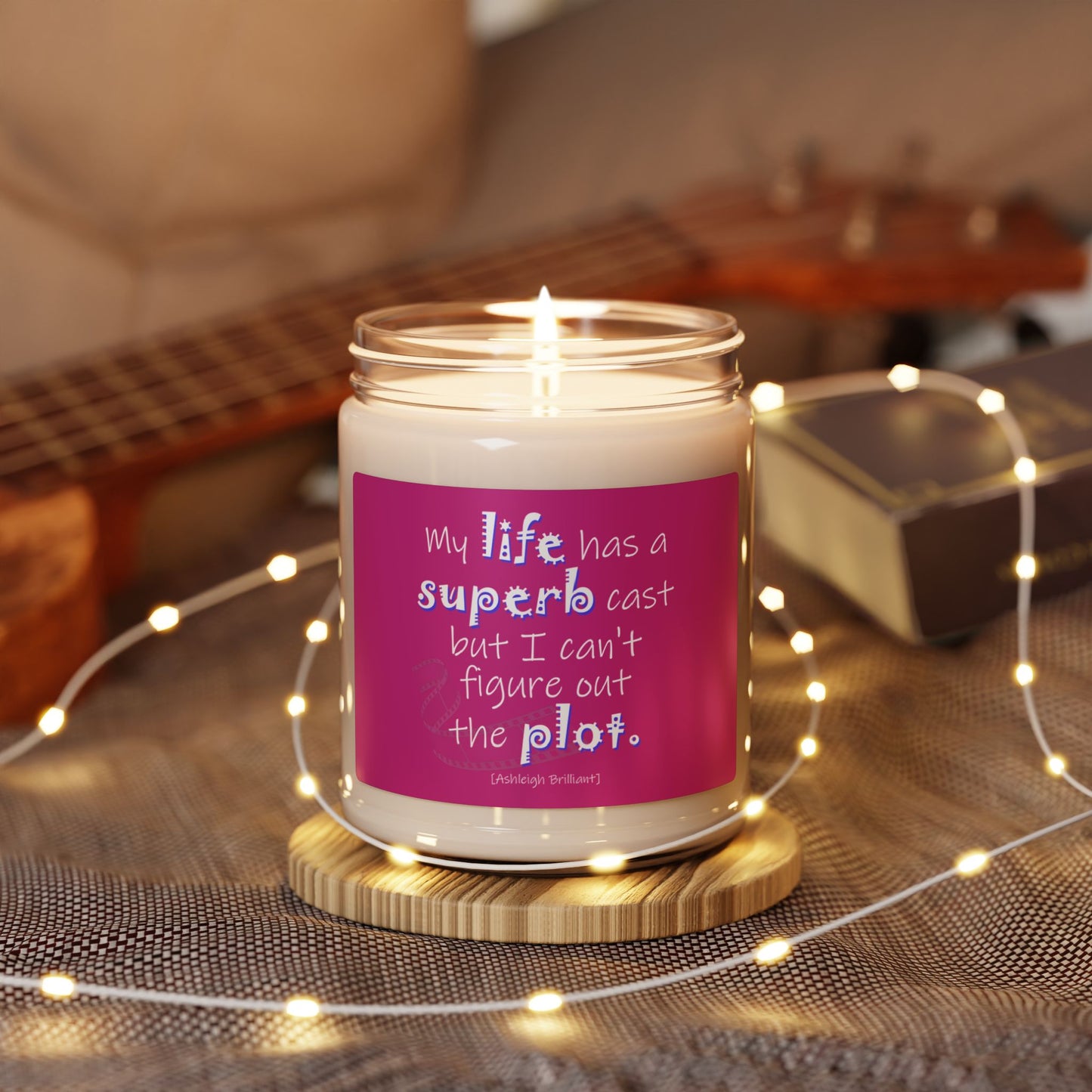 My Life Has A Superb Cast (Scented Soy Candle, 9oz)