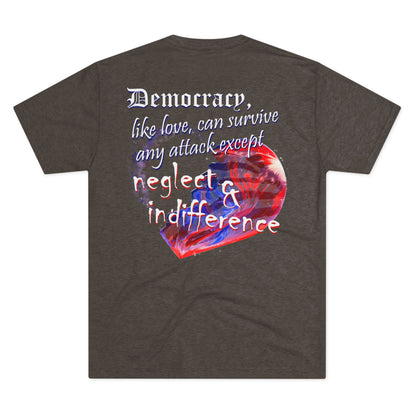 Democracy, Like Love, Can Survive (Triblend Crew Tee)