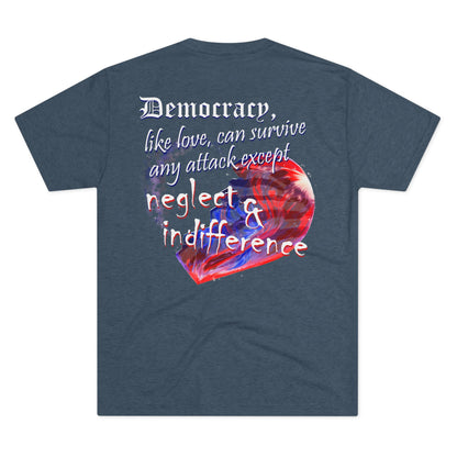 Democracy, Like Love, Can Survive (Triblend Crew Tee)