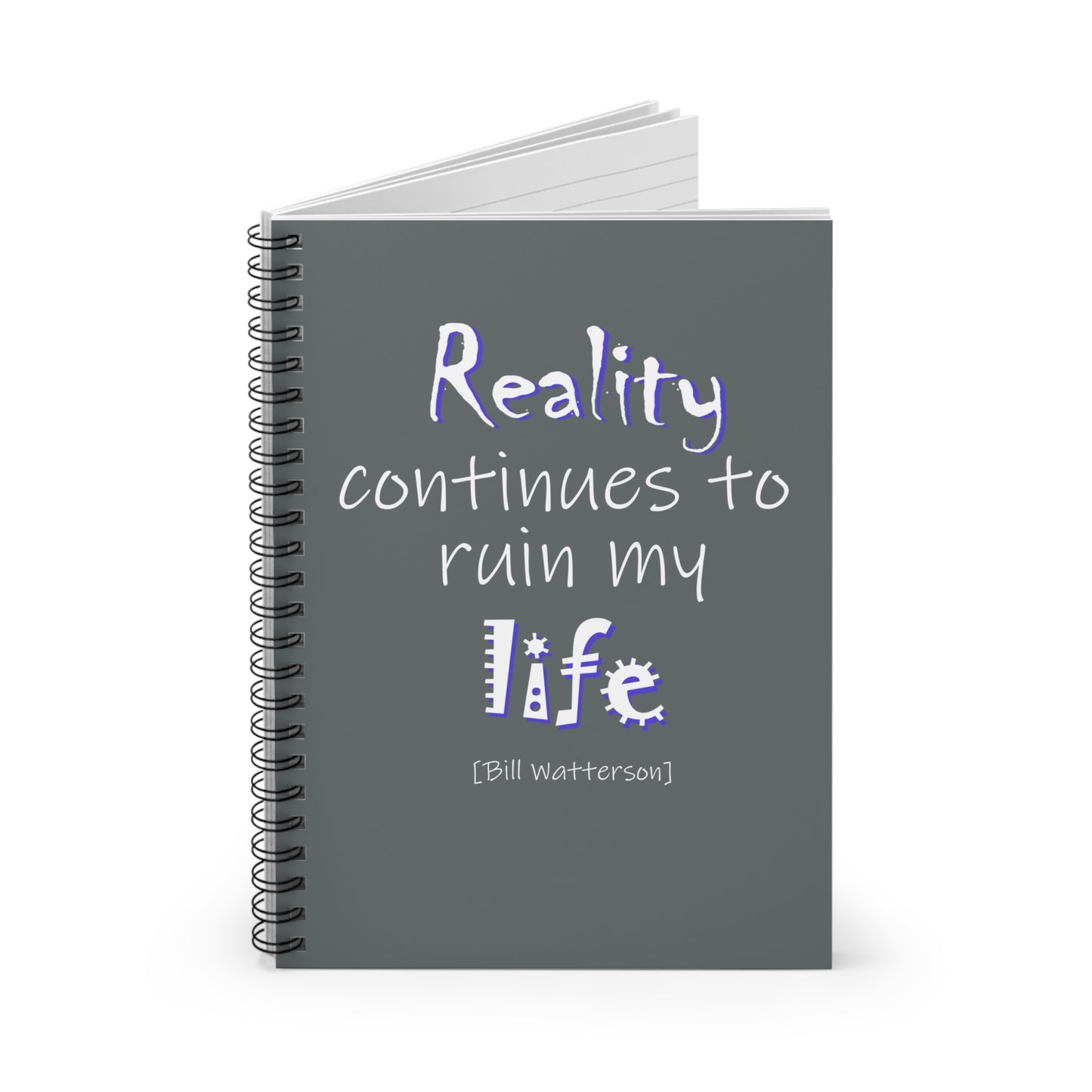 Reality Continues (Spiral Notebook - Ruled Line)