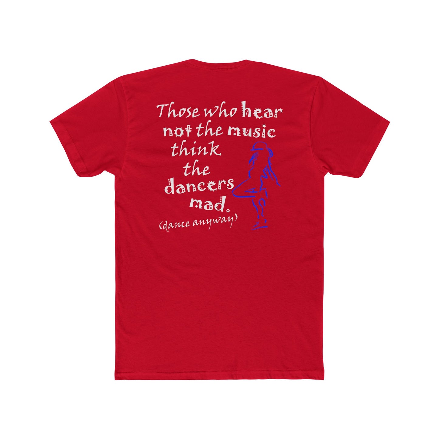 Hip Hop Girl; Those Who Hear Not the Music (Cotton Crew Tee)