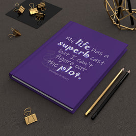 My Life Has A Superb Cast ... (Hardcover Journal Matte)
