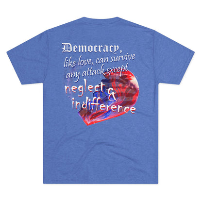 Democracy, Like Love, Can Survive (Triblend Crew Tee)