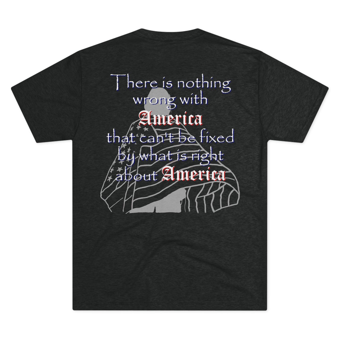 Nothing Wrong with America That (Triblend Crew Tee)