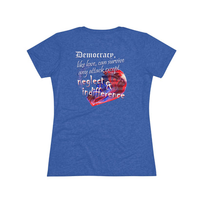 Democracy, Like Love, Can Survive (Women's Triblend Tee)