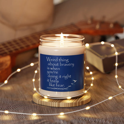 Weird Thing About Bravery (Scented Soy Candle, 9oz)