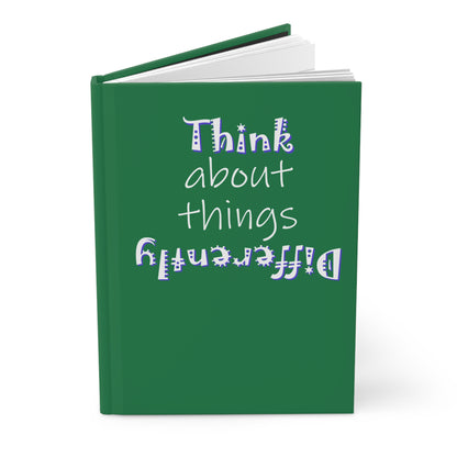 Think About Things Differently (Hardcover Journal)