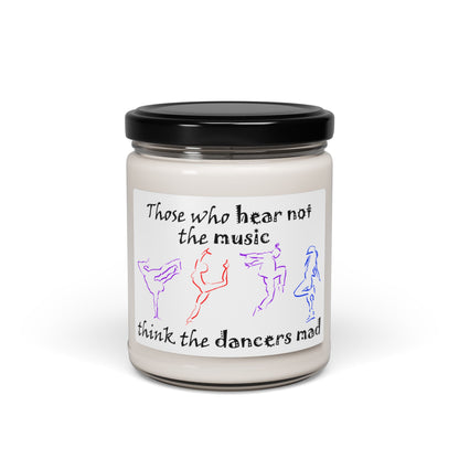 Those Who Hear Not the Music (Scented Soy Candle, 9oz)