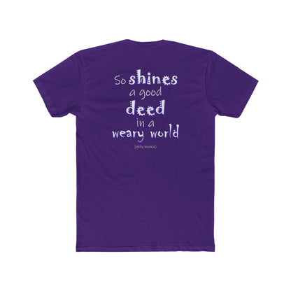 So Shines a Good Deed (Cotton Crew Tee)