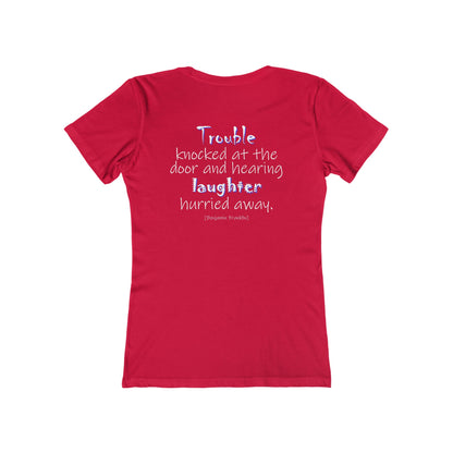 Trouble Knocked at the Door (Women's Boyfriend Tee)