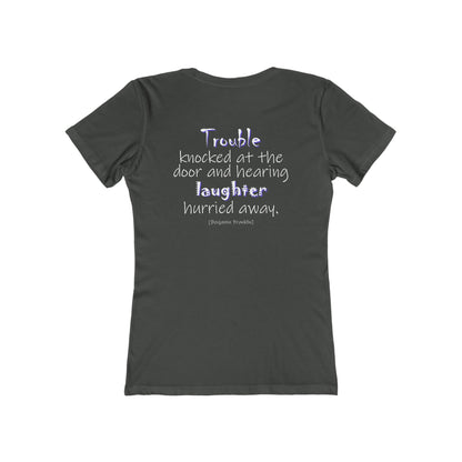 Trouble Knocked at the Door (Women's Boyfriend Tee)